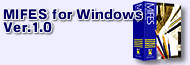 MIFES for Windows Ver.1.0